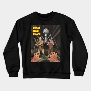 Phage From Below! Crewneck Sweatshirt